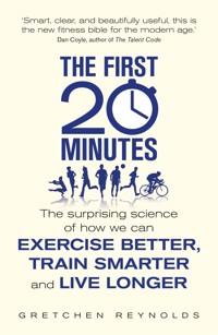 The First 20 Minutes - Gretchen Reynolds - ebook