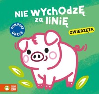 Nie wychodzę za linię. Zwierzęta - Natalia Berlik - książka