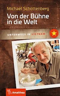 Von der Bühne in die Welt - Michael Schottenberg - ebook