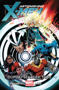 Astonishing X-Men. Dopóki starczy tchu. Tom 3 - Matthew Rosenberg, Greg Land - książka