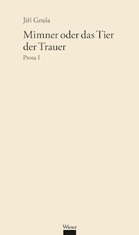 Mimner oder das Tier der Trauer - Jiří Gruša - ebook