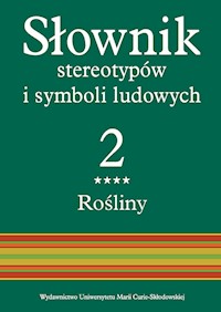 Słownik stereotypów i symboli ludowych Tom 2, z. IV, Rośliny: zioła -  - książka