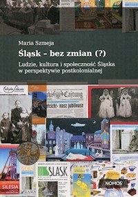 Śląsk bez zmian - Szmeja Maria - książka