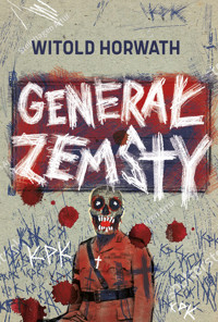 Generał zemsty - Horwath Witold - ebook + książka