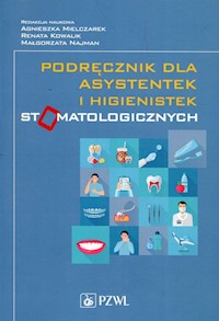 Podręcznik dla asystentek i higienistek stomatologicznych -  - książka
