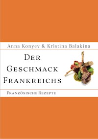 Der Geschmack Frankreichs - Anna Konyev - ebook
