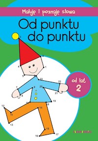 Maluję i poznaję słowa Od punktu do punktu -  - książka