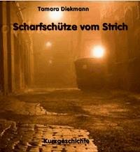 Scharfschütze vom Strich - Tamara Diekmann - ebook