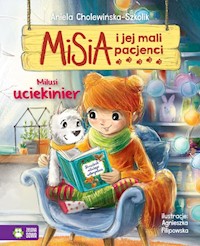 Misia i jej mali pacjenci Milusi uciekinier - Aniela Cholewińska-Szkolik - książka