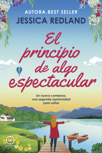 El principio de algo espectacular - Jessica Redland - ebook