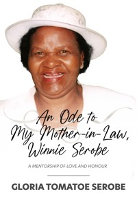 An Ode to My Mother-in-Law, Winnie Serobe - Gloria Tomatoe Serobe - ebook