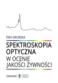 Spektroskopia optyczna w ocenie jakości żywienia - Sikorska Ewa - książka