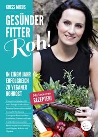 Gesünder, Fitter, Roh! - Kriss Micus - ebook