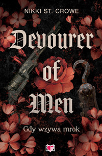 Devourer of Men. Gdy wzywa mrok. Devourer. Tom 1 - Nikki St. Crowe - ebook + audiobook
