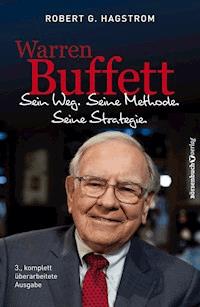 Warren Buffett: Sein Weg. Seine Methode. Seine Strategie. - Robert G. Hagstrom - ebook