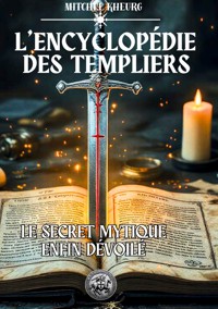 L'Encyclopédie des Templiers - Mitchel Kheurg - ebook