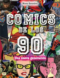 Cómics de los 90 - Manu González - ebook