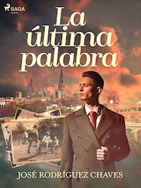 La última palabra - José Rodríguez Chaves - ebook