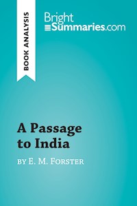 A Passage to India by E. M. Forster (Book Analysis) - Bright Summaries - ebook