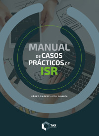 Manual de casos prácticos ISR 2025 - José Pérez Chávez - ebook