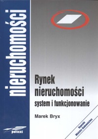 Rynek nieruchomości System i funkcjonowanie - Baryx Marek - książka