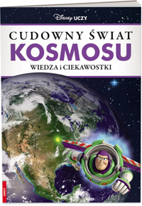 Disney Uczy Wiedza i ciekawostki cudowny świat kosmosu -  - książka