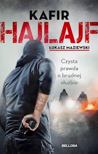 Hajlajf Czysta prawda o brudnej służbie - Kafir, Maziewski Łukasz - książka