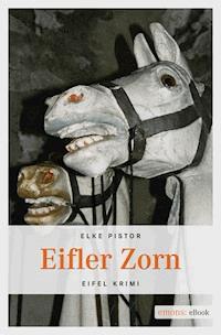 Eifler Zorn - Elke Pistor - ebook