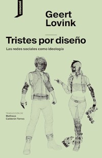 Tristes por diseño - Geert Lovink - ebook