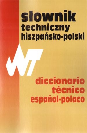 Słownik techniczny hiszpańsko-polski. Wydanie 3 - zbiorowa praca - książka