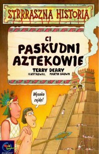 Ci paskudni Aztekowie - Deary Terry - ebook