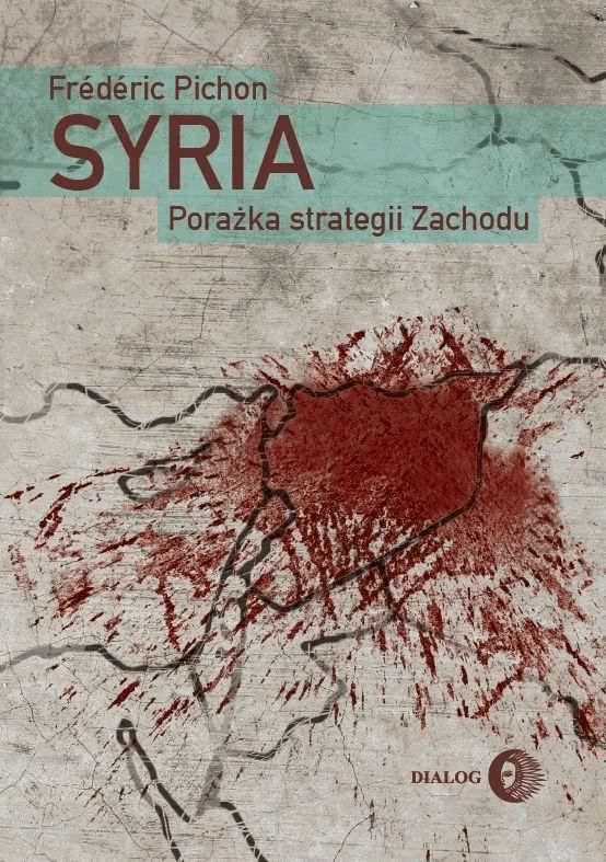Okładka:Syria. Porażka strategii Zachodu 