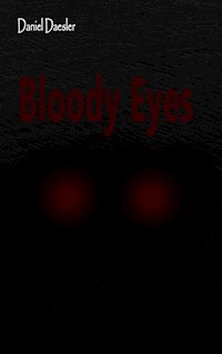 Bloody Eyes - Daniel Daesler - ebook
