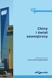 Chiny i świat zewnętrzny - Joanna Marszałek-Kawa - książka