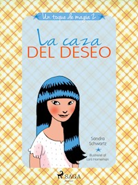Un toque de magia 2 - La caza del deseo - Sandra Schwartz - ebook