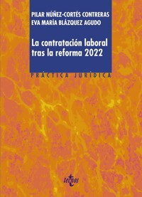 La contratación laboral tras la reforma 2022 - Pilar Núñez-Cortés Contreras - ebook