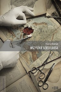 Wszystkie dzieci Louisa - Kamil Bałuk - książka