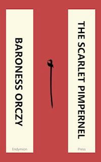 The Scarlet Pimpernel - Baroness Orczy - ebook