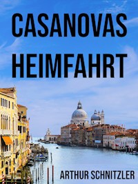 Casanovas Heimfahrt - Arthur Schnitzler - ebook