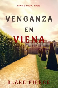 Venganza en Viena (Un año en Europa - Libro 3) - Blake Pierce - ebook
