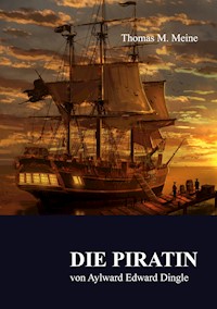 Die Piratin - Aylward Edward Dingle - ebook