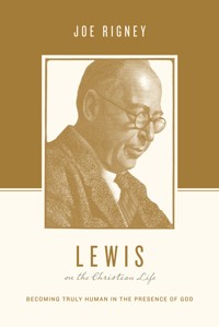 Lewis on the Christian Life - Joe Rigney - ebook