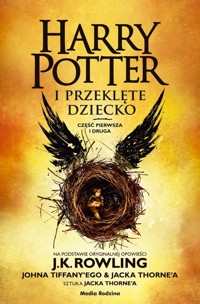 Harry Potter i przeklęte dziecko. Część I i II. - Rowling J.K., Thorne Jack, Tiffany John - książka