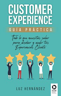 Customer Experience. Guía práctica - Luz Hernández Hernández - ebook
