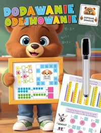 Zapisuję, zmazuję. Dodawanie, odejmowanie - zbiorowa praca - książka