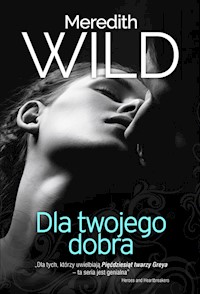 Dla twojego dobra Haker Część 2 - Meredith Wild - książka