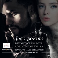 Jego pokuta - Adela D. Zalewska - ebook + audiobook