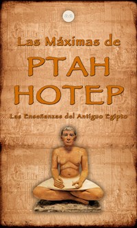Las Máximas de Ptahhotep - Ptahhotep - ebook