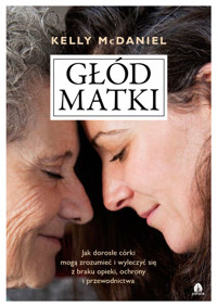 Głód matki - McDaniel Kelly - ebook + książka