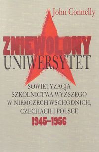 Zniewolony Uniwersytet - Connelly John - książka